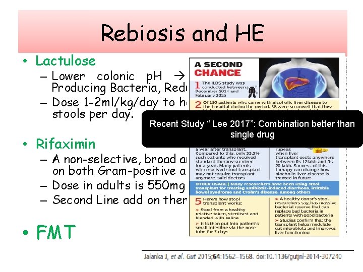 Rebiosis and HE • Lactulose – Lower colonic p. H Increases Non Urease Producing