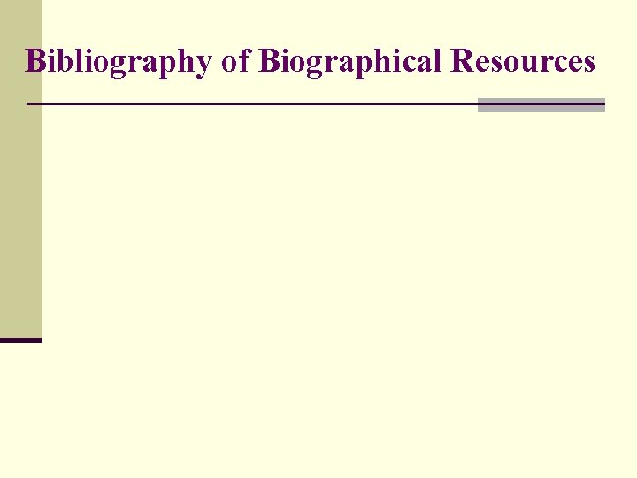 Bibliography of Biographical Resources 