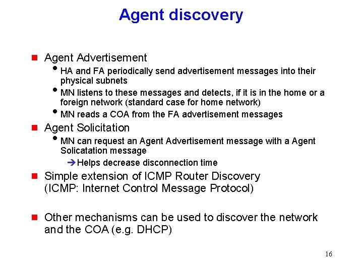 Agent discovery g Agent Advertisement i. HA and FA periodically send advertisement messages into