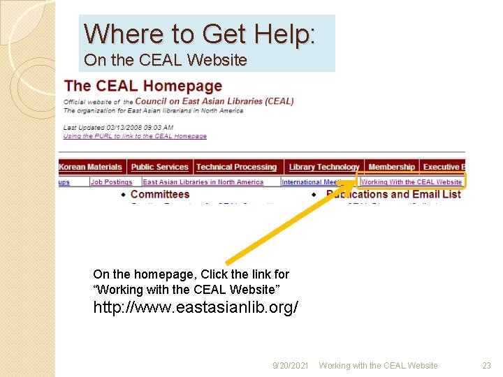 Where to Get Help: On the CEAL Website On the homepage, Click the link