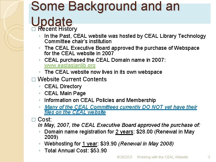 Some Background an Update Recent History � ◦ In the Past, CEAL website was