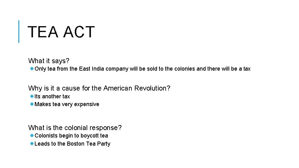 TEA ACT What it says? Only tea from the East India company will be