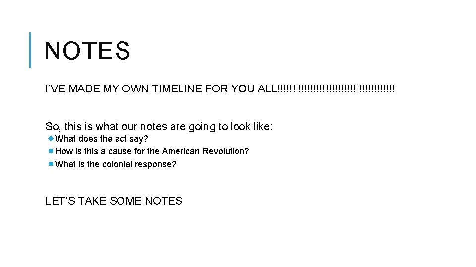 NOTES I’VE MADE MY OWN TIMELINE FOR YOU ALL!!!!!!!!!!!!!!!!!!!! So, this is what our
