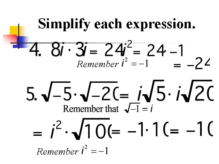 Simplify each expression. Remember 
