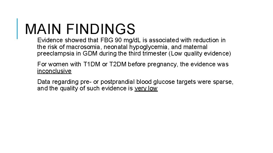 MAIN FINDINGS Evidence showed that FBG 90 mg/d. L is associated with reduction in