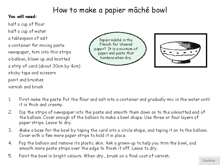 You will need: How to make a papier mâché bowl half a cup of
