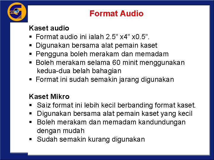 Format Audio Kaset audio § Format audio ini ialah 2. 5” x 4” x