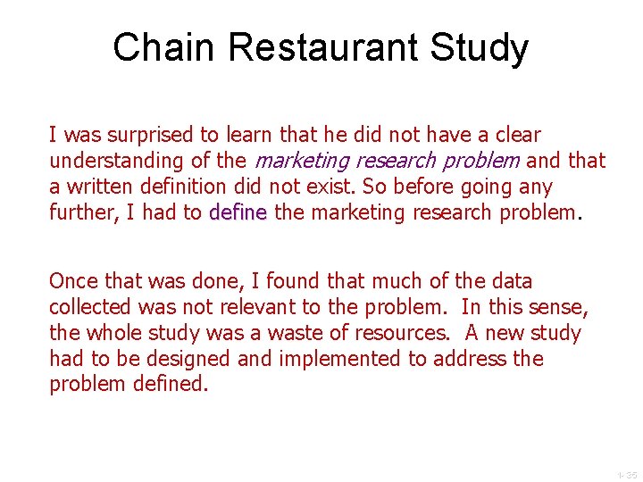 Chain Restaurant Study I was surprised to learn that he did not have a
