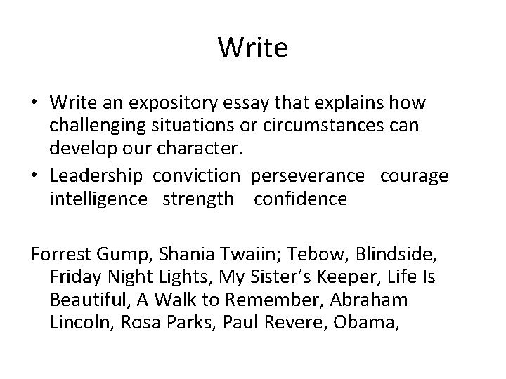 Write • Write an expository essay that explains how challenging situations or circumstances can