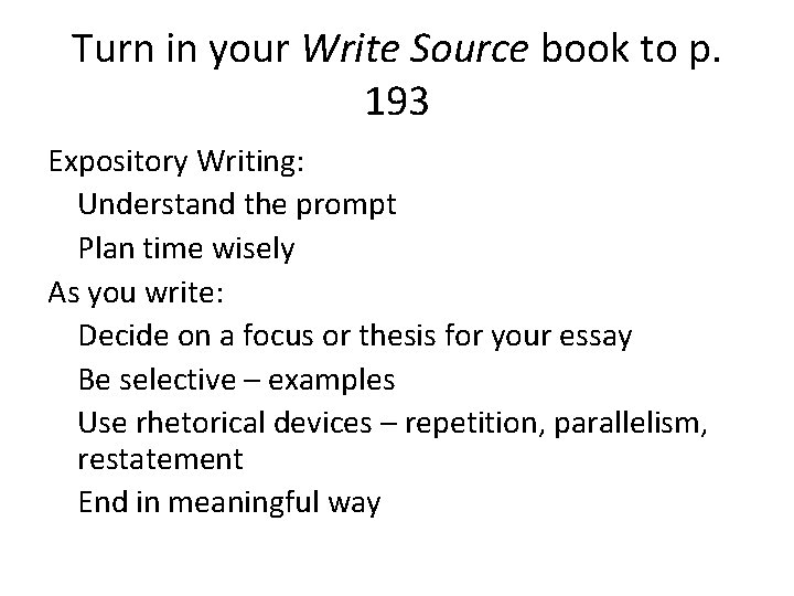 Turn in your Write Source book to p. 193 Expository Writing: Understand the prompt