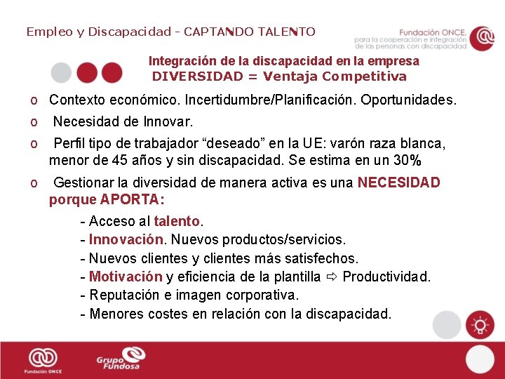 Empleo y Discapacidad - CAPTANDO TALENTO Integración de la discapacidad en la empresa DIVERSIDAD