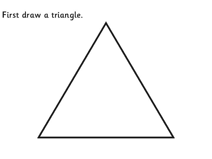 First draw a triangle. The Holy Trinity 