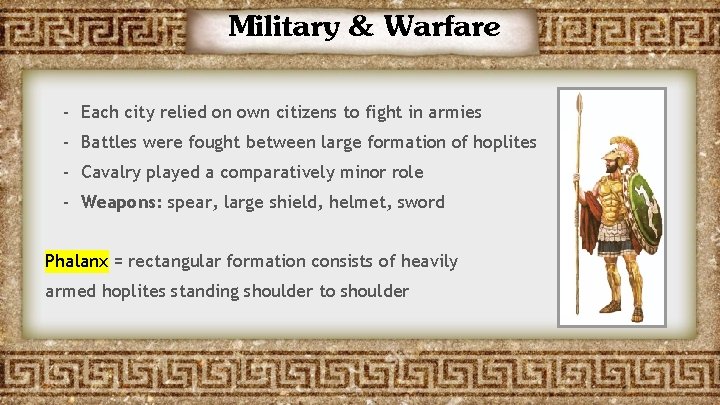 Military & Warfare - Each city relied on own citizens to fight in armies