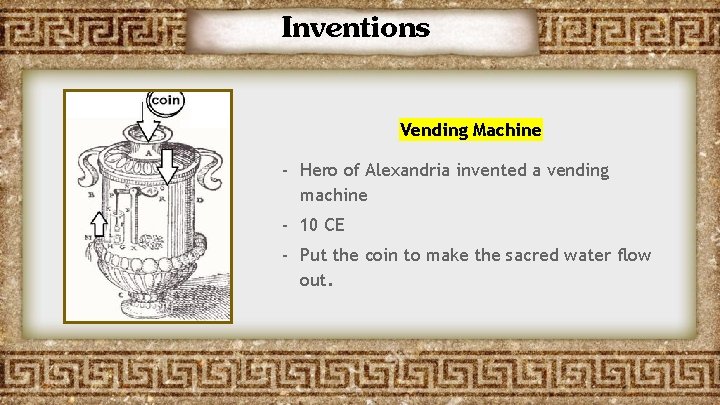 Inventions Vending Machine - Hero of Alexandria invented a vending machine - 10 CE