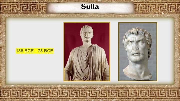 Sulla 138 BCE - 78 BCE 