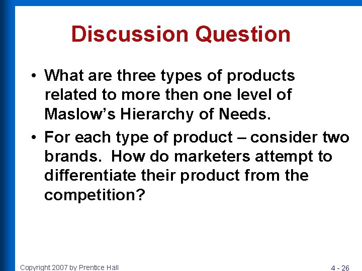 Discussion Question • What are three types of products related to more then one