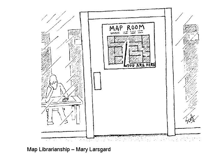 Map Librarianship – Mary Larsgard 