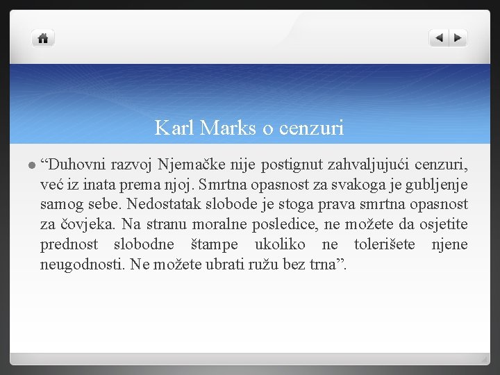 Karl Marks o cenzuri l “Duhovni razvoj Njemačke nije postignut zahvaljujući cenzuri, već iz