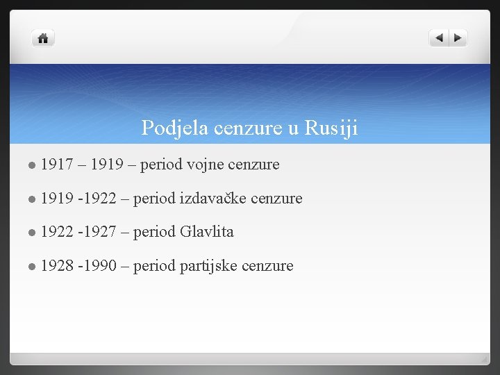 Podjela cenzure u Rusiji l 1917 – 1919 – period vojne cenzure l 1919