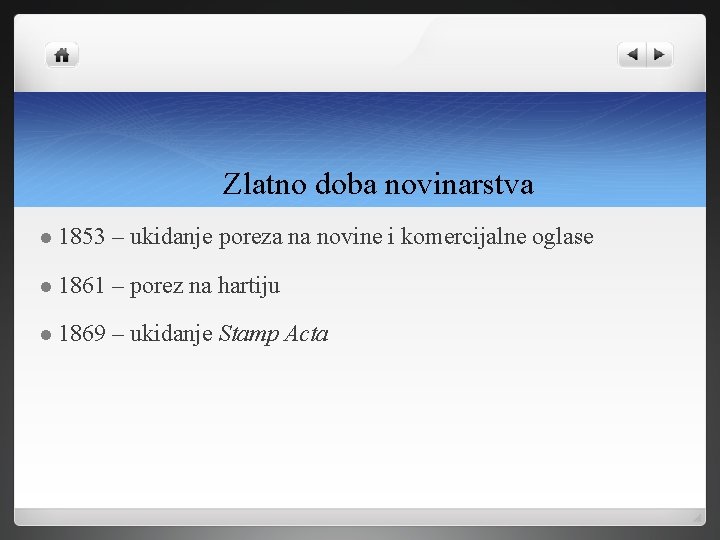 Zlatno doba novinarstva l 1853 – ukidanje poreza na novine i komercijalne oglase l