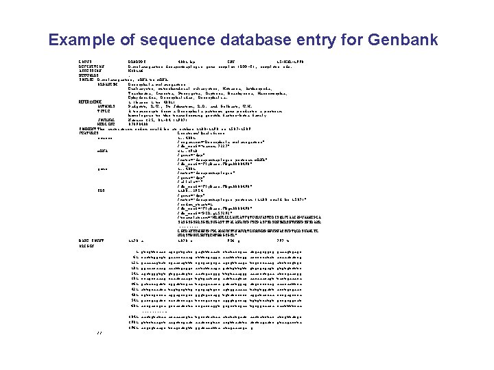 Example of sequence database entry for Genbank LOCUS DRODPPC 4001 bp INV 15 -MAR-1990