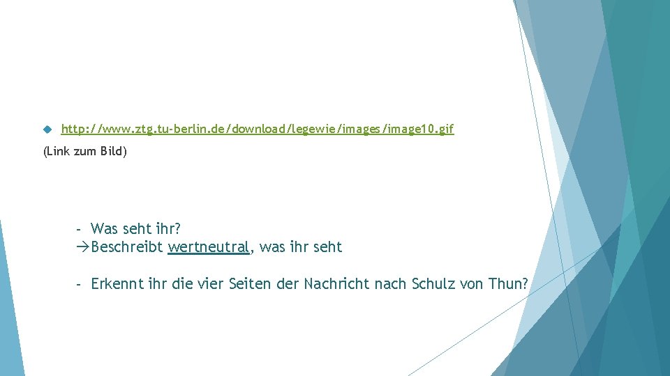  http: //www. ztg. tu-berlin. de/download/legewie/images/image 10. gif (Link zum Bild) - Was seht