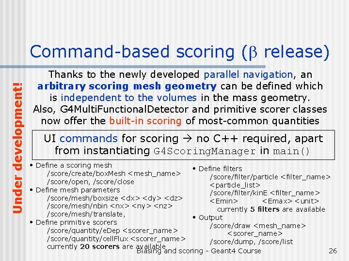 Under development! Command-based scoring (b release) Thanks to the newly developed parallel navigation, an