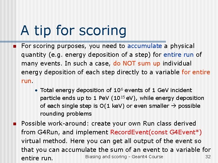 A tip for scoring n For scoring purposes, you need to accumulate a physical