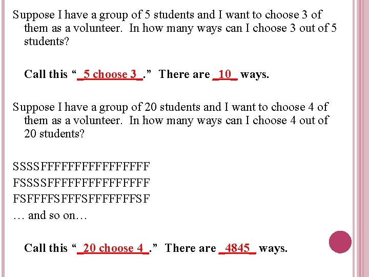Suppose I have a group of 5 students and I want to choose 3