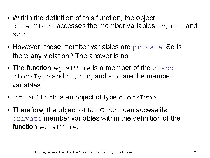  • Within the definition of this function, the object other. Clock accesses the