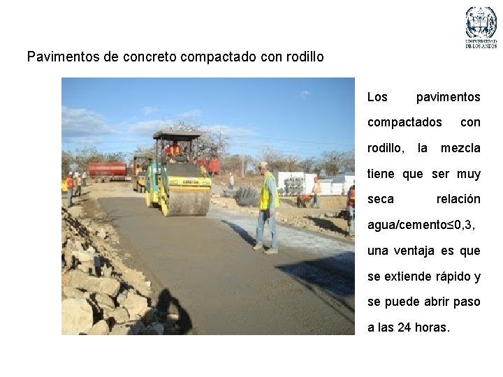 Pavimentos de concreto compactado con rodillo Los pavimentos compactados rodillo, la con mezcla tiene
