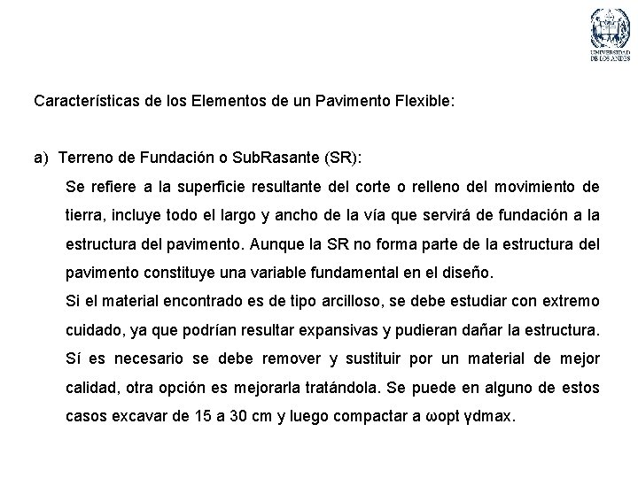 Características de los Elementos de un Pavimento Flexible: a) Terreno de Fundación o Sub.