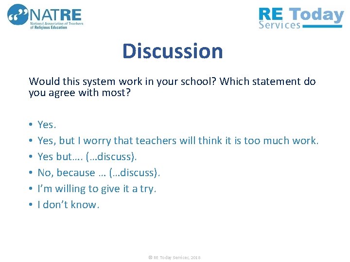 Discussion Would this system work in your school? Which statement do you agree with