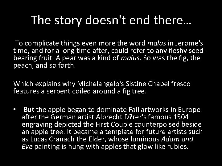 The story doesn't end there… To complicate things even more the word malus in