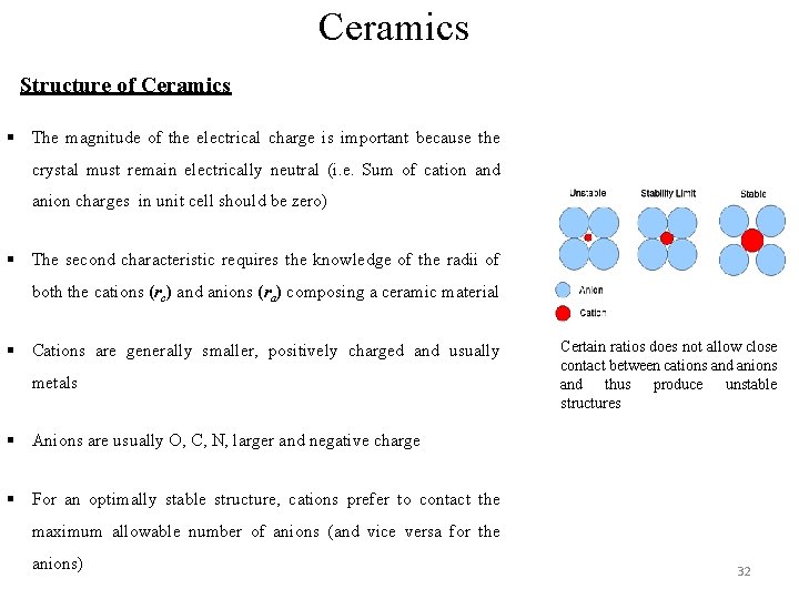 Ceramics Structure of Ceramics § The magnitude of the electrical charge is important because