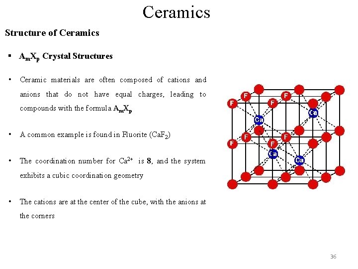 Ceramics Structure of Ceramics § Am. Xp Crystal Structures • Ceramic materials are often