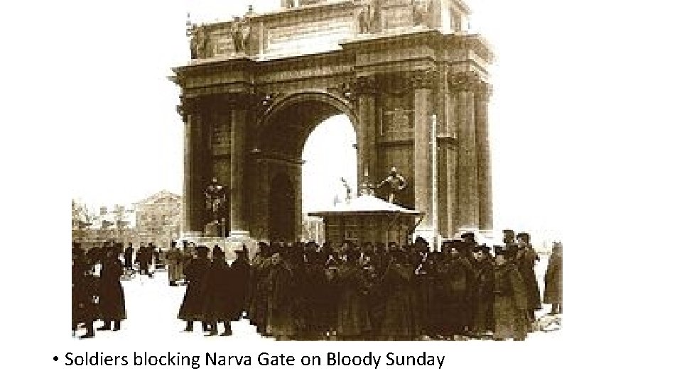  • Soldiers blocking Narva Gate on Bloody Sunday 