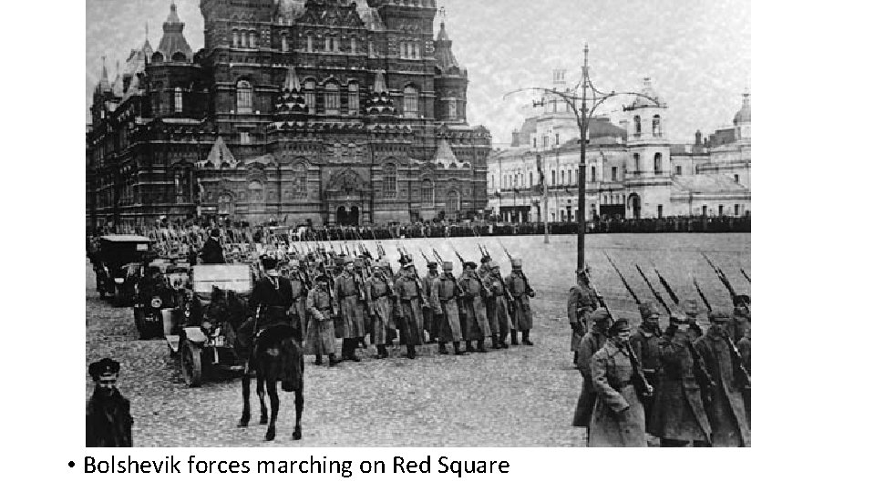  • Bolshevik forces marching on Red Square 