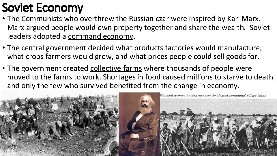 Soviet Economy • The Communists who overthrew the Russian czar were inspired by Karl
