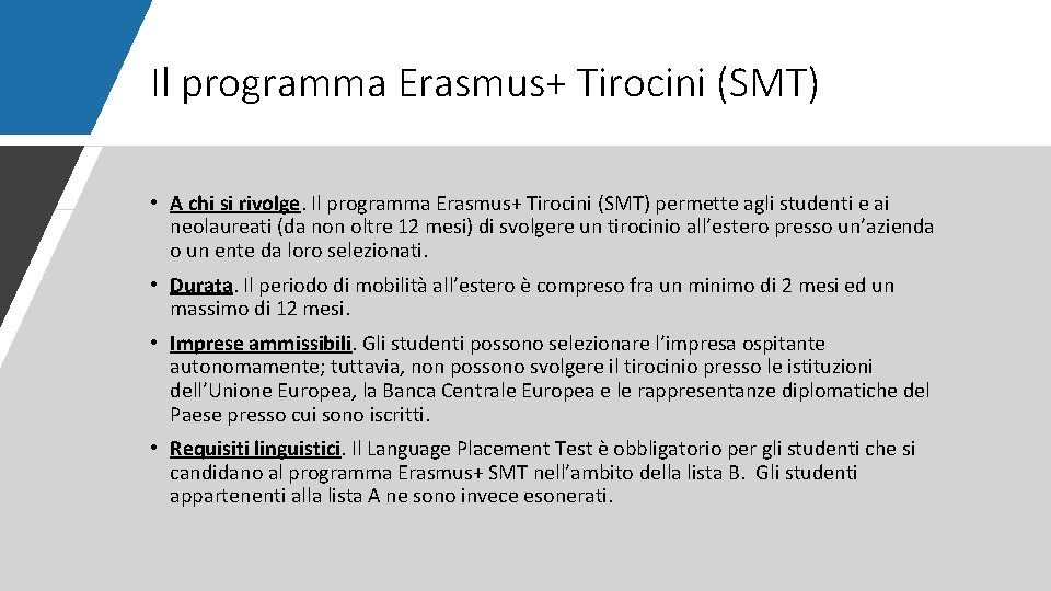 Il programma Erasmus+ Tirocini (SMT) • A chi si rivolge. Il programma Erasmus+ Tirocini