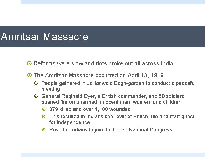 Amritsar Massacre ¤ Reforms were slow and riots broke out all across India ¤