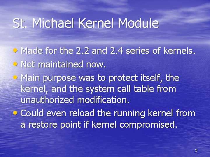 St. Michael Kernel Module • Made for the 2. 2 and 2. 4 series