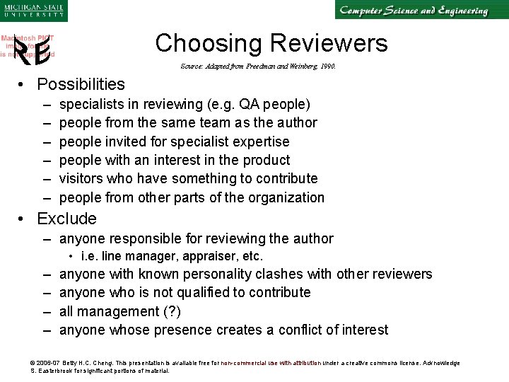 Choosing Reviewers Source: Adapted from Freedman and Weinberg, 1990. • Possibilities – – –