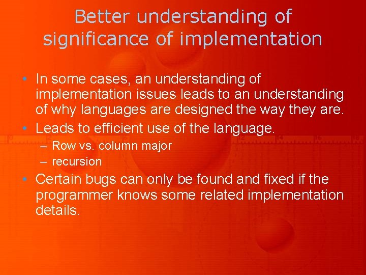 Better understanding of significance of implementation • In some cases, an understanding of implementation