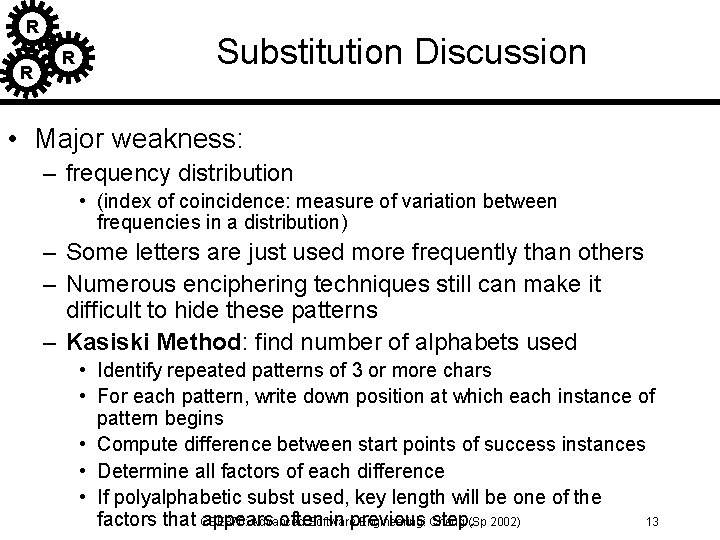 R R R Substitution Discussion • Major weakness: – frequency distribution • (index of