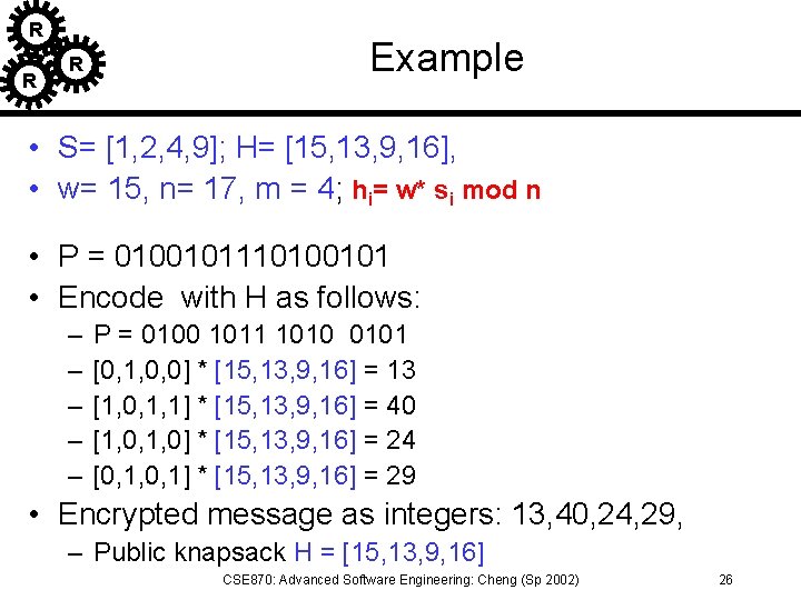 R R R Example • S= [1, 2, 4, 9]; H= [15, 13, 9,