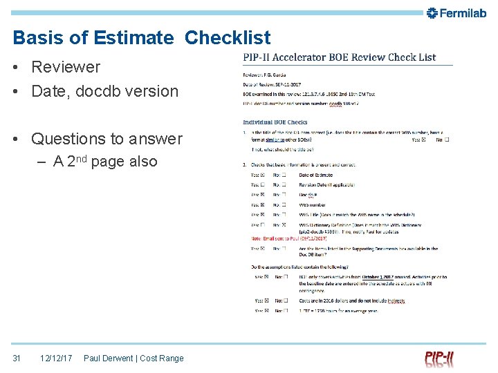 Basis of Estimate Checklist • Reviewer • Date, docdb version • Questions to answer