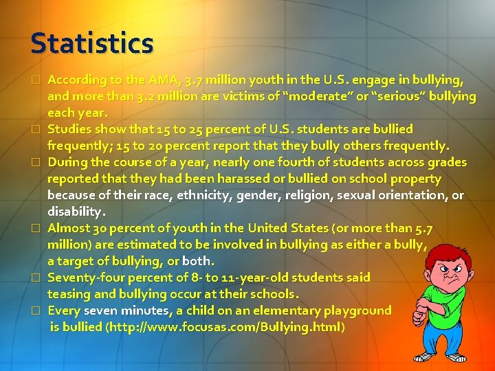 Statistics � � � According to the AMA, 3. 7 million youth in the