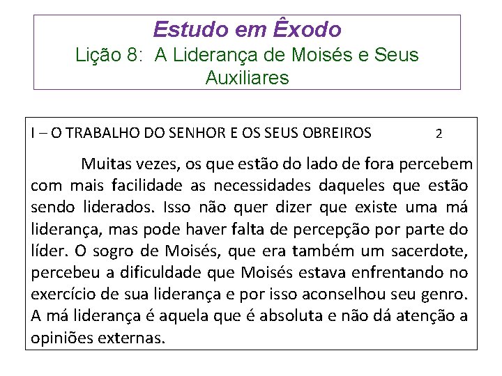 Estudo em Êxodo Lição 8: A Liderança de Moisés e Seus Auxiliares I –