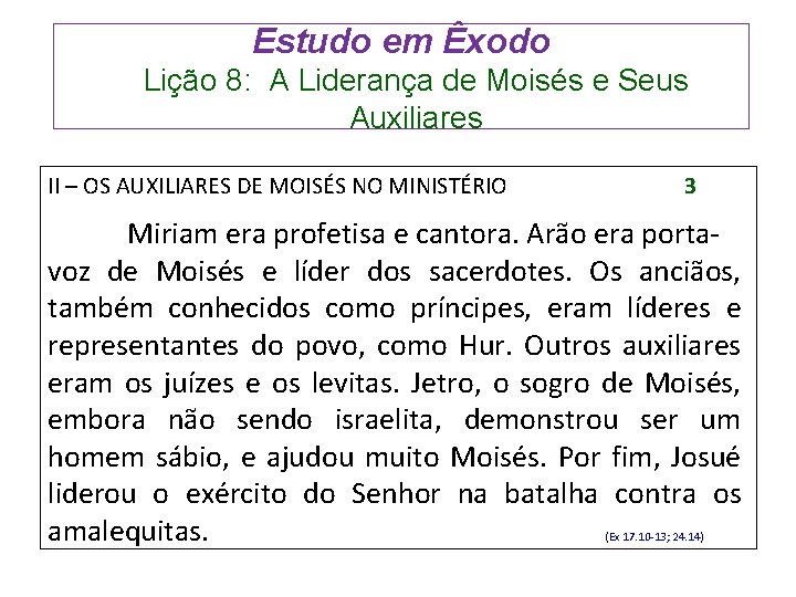 Estudo em Êxodo Lição 8: A Liderança de Moisés e Seus Auxiliares II –